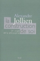Couverture La construction de soi : Un usage de la philosophie Editions Seuil 2006