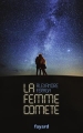 Couverture La femme comète Editions Fayard 2015