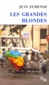 Couverture Les Grandes blondes Editions de Minuit 2006