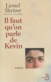 Couverture Il faut qu'on parle de Kevin Editions Belfond 2006