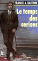 Couverture Les Aventures de Boro, reporter photographe, tome 2 : Le temps des cerises Editions Fayard 1991