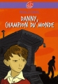 Couverture Danny : Le champion du monde / Danny, le champion du monde / Danny, champion du monde Editions Le Livre de Poche (Jeunesse) 2008