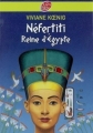 Couverture Néfertiti reine d'Egypte Editions Le Livre de Poche (Jeunesse) 2008