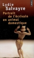 Couverture Portrait de l'écrivain en animal domestique Editions Points 2009