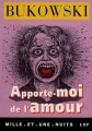 Couverture Apporte-moi de l'amour Editions Mille et une nuits (La petite collection) 1999