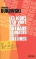 Couverture Les jours s'en vont comme des chevaux sauvages dans les collines Editions du Rocher 2008