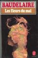 Couverture Les Fleurs du Mal / Les Fleurs du Mal et autres poèmes Editions Le Livre de Poche 1988