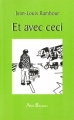 Couverture Et avec ceci Editions Abel Bécanes 2007
