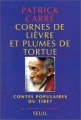 Couverture Cornes de lièvre et plumes de tortue : contes populaires du Tibet Editions Seuil (La mémoire des sources) 1997