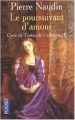Couverture Tristan de Castelreng, tome 2 : Le poursuivant d'amour Editions Pocket 2002