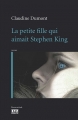 Couverture La Petite fille qui aimait Stephen King Editions XYZ (Romanichels) 2015