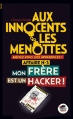 Couverture Aux innocents les menottes, tome 3 :   Mon frère est un hacker ! Editions Oskar (Polar) 2015