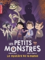 Couverture Les petits monstres, tome 6 : Le mystère de la momie Editions Flammarion (Castor poche) 2014