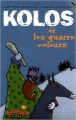 Couverture Kolos et les quatre voleurs Editions Hatier (Ribambelle) 2006