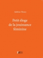 Couverture Petit éloge de la jouissance féminine Editions François Bourin 2015