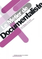 Couverture Le métier de documentaliste Editions du Cercle de la librairie 2015