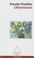 Couverture L'homnivore Editions Odile Jacob (Poches - Essais) 1990