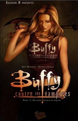 Couverture Buffy contre les Vampires, saison 08, tome 01 : Un long retour au bercail