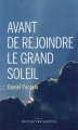 Couverture Avant de rejoindre le grand soleil Editions Buchet / Chastel 2015