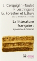 Couverture La littérature française : Dynamique et histoire, tome 1 Editions Folio  (Essais) 2007