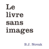 Couverture Le livre sans images Editions L'École des loisirs (Mouche) 2015