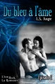 Couverture Du bleu à l'âme, tome 2 Editions L'ivre-book (La Romance) 2015