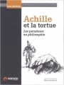 Couverture Achille et la tortue : les paradoxes en philosophie Editions Nomad 2012