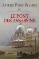 Couverture Les aventures du Capitaine Alatriste, tome 7 : Le pont des assassins Editions Seuil 2012