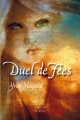 Couverture Duel de fées Editions Durand-Peyroles 2013