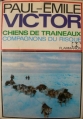 Couverture Chiens de traineaux compagnons du risque Editions Flammarion 1974