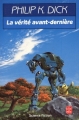 Couverture La vérité avant-dernière Editions Le Livre de Poche (Science-fiction) 1989
