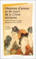 Couverture Histoires d'amour et de mort de la Chine ancienne Editions Flammarion (GF) 2015