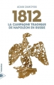 Couverture 1812 : La campagne tragique de Napoléon en Russie Editions PIranha 2014