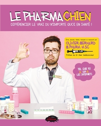 Couverture Le pharmachien, tome 1 : Distinguer le vrai du n'importe quoi en santé !