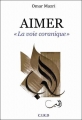 Couverture Aimer : La voie coranique Editions Autoédité 2011