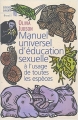Couverture Manuel universel d'éducation sexuelle : À l'usage de toutes les espèces Editions Seuil (Science ouverte) 2004