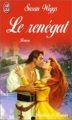 Couverture Le renégat Editions J'ai Lu (Pour elle - Aventures & passions) 1995