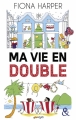 Couverture Ma vie en double Editions Harlequin (&H) 2015