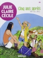 Couverture Julie, Claire, Cécile, tome 24 : Cinq ans après Editions Le Lombard 2013