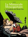 Couverture Le Minuscule Mousquetaire, tome 1 : L'Académie des Beaux Arts Editions Dargaud (Poisson pilote) 2003
