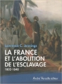 Couverture La France et l'abolition de l'esclavage (1802-1848) Editions André Versaille 2010
