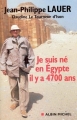 Couverture Je suis né en Egypte il y a 4700 ans Editions Albin Michel 2000