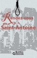 Couverture Rendez-vous à Saint-Antoine Editions Autoédité 2015