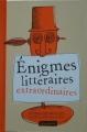 Couverture Énigmes littéraires extraordinaires Editions Marabout 2009