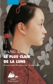 Couverture Le plus clair de la lune Editions Philippe Picquier (Chine) 2013