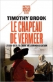 Couverture Le chapeau de Vermeer : Le XVIIe siècle à l'aube de la mondialisation Editions Payot (Petite bibliothèque - Histoire) 2012