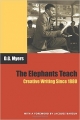 Couverture The Elephants Teach: Creative Writing Since 1880 Editions The University of Chicago Press 2006