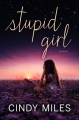 Couverture Stupid in Love, book 1 : Stupid Girl Editions Autoédité 2014