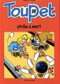 Couverture Toupet, tome 18 : Strike à mort Editions Dupuis 2007