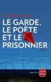 Couverture Le garde, le poète et le prisonnier Editions Le Livre de Poche (Policier) 2015